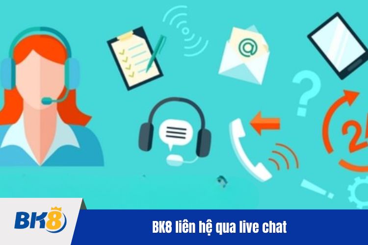 BK8 liên hệ qua live chat