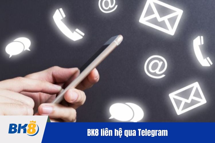 BK8 liên hệ qua Telegram