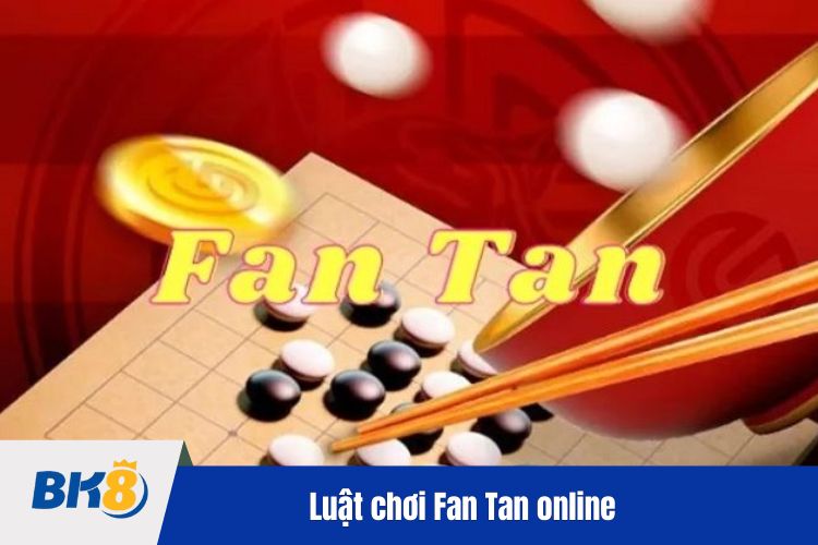 Luật chơi Fan Tan online