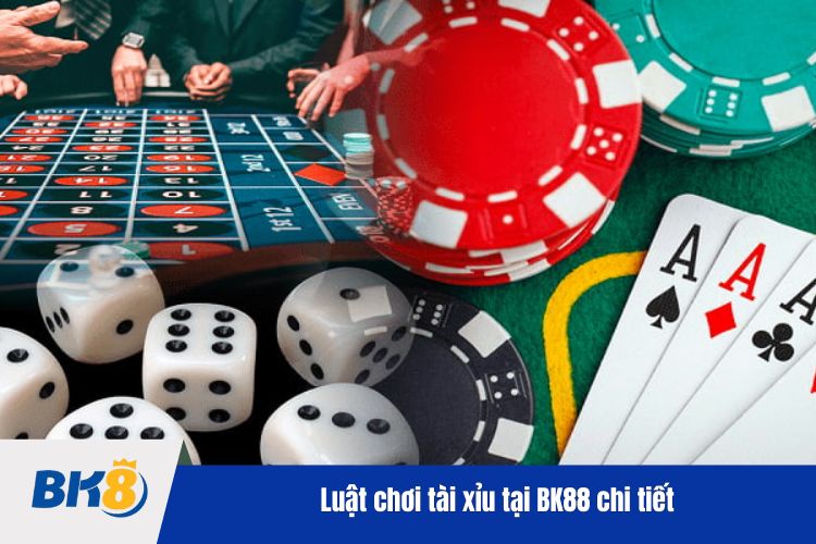 Luật chơi tài xỉu tại BK88 chi tiết