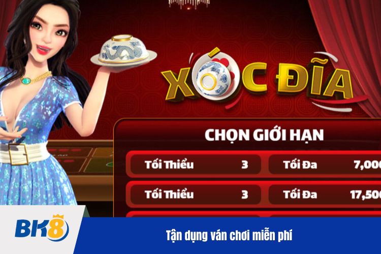 Tận dụng ván chơi miễn phí